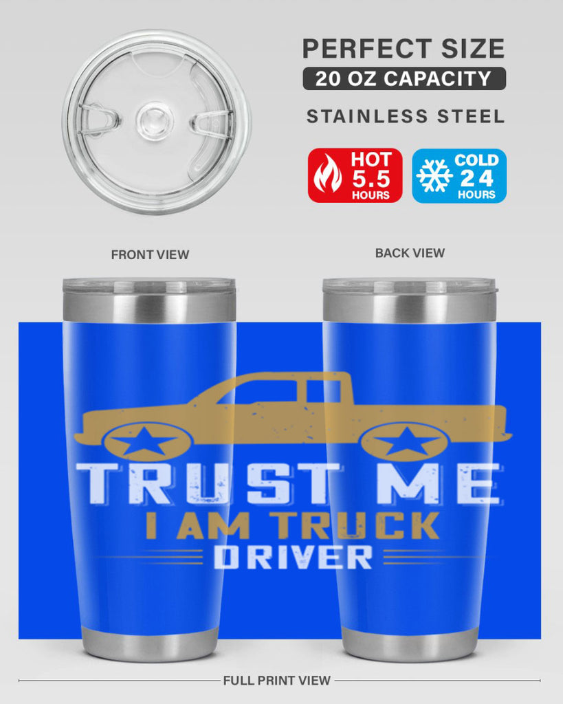 trust me i am truck driver Style 11#- truck driver- tumbler