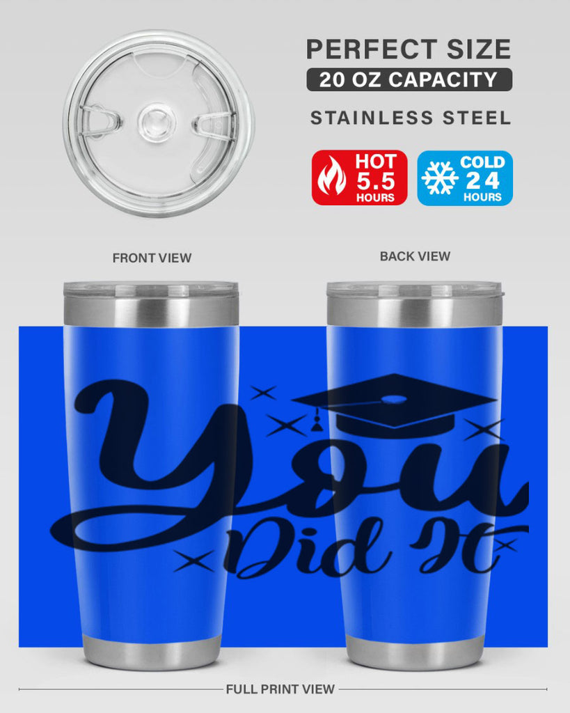 you did it 9#- graduation- Tumbler