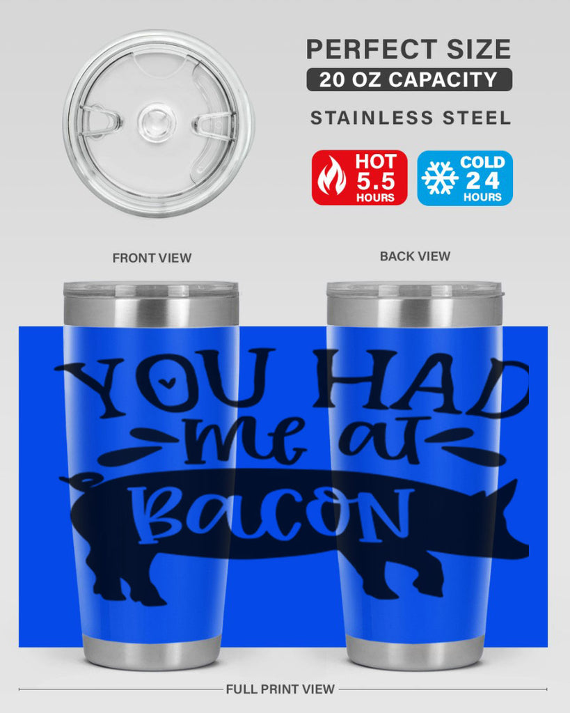 you had me at bacon 63#- kitchen- Tumbler