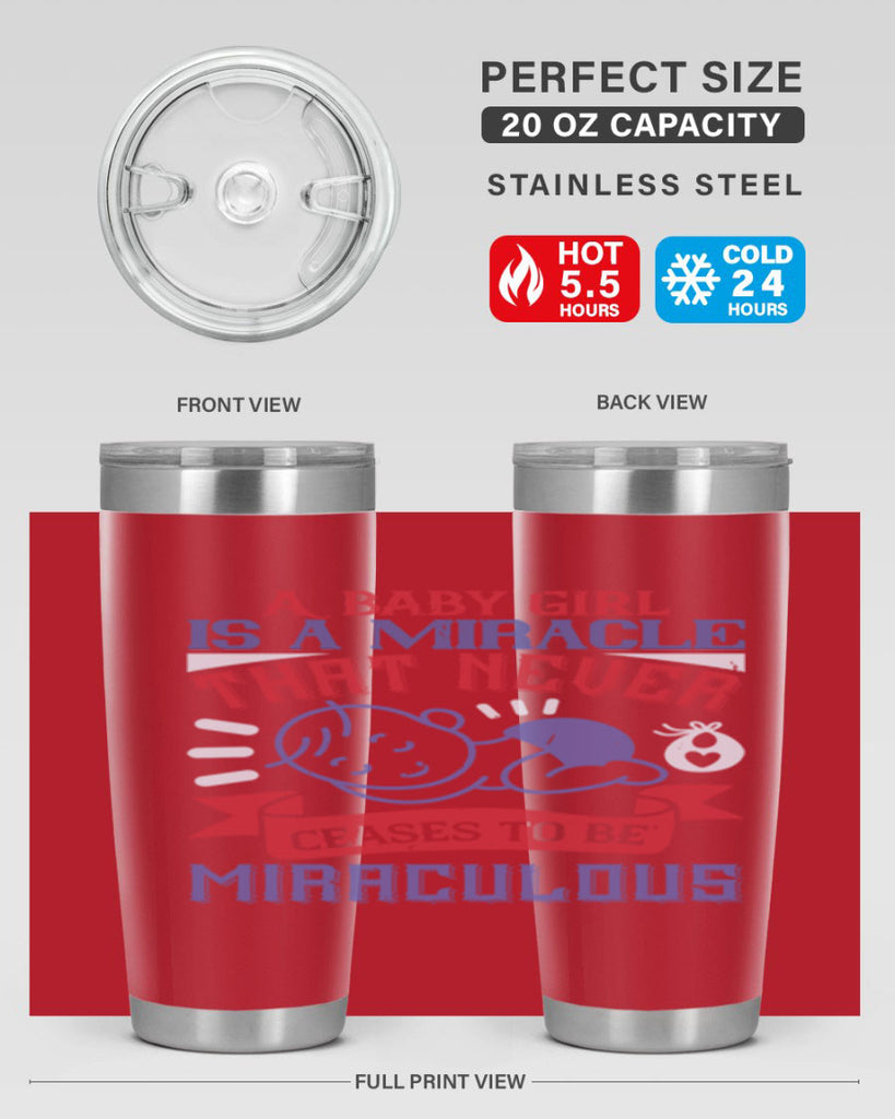 A baby girl is a miracle that never ceases to be miraculous Style 143#- baby- tumbler