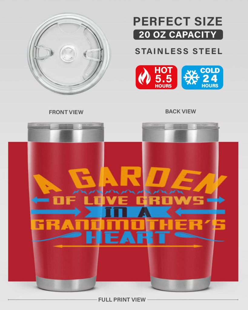 A garden of love grows in a grandmother’s heart 97#- grandma - nana- Tumbler