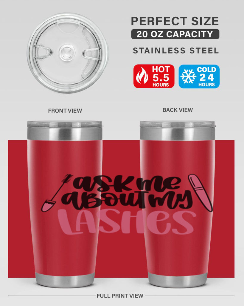 Ask Me About My Lashes Style 144#- make up- Tumbler