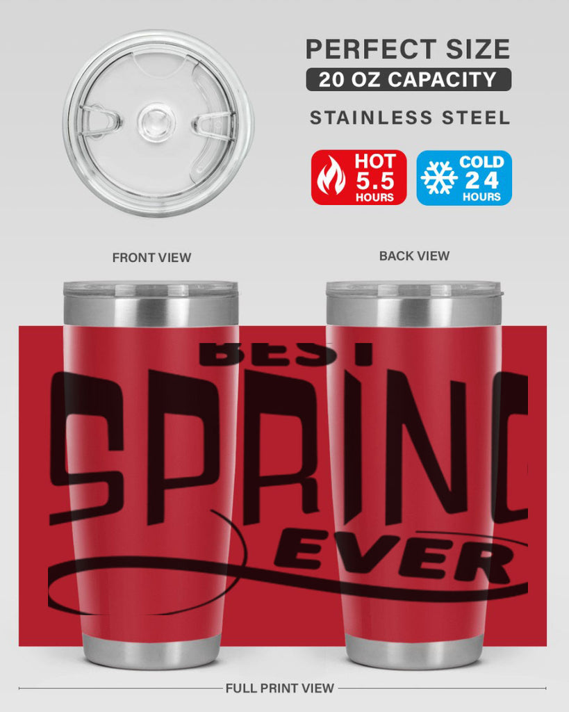 Best Spring Ever35#- spring- Tumbler