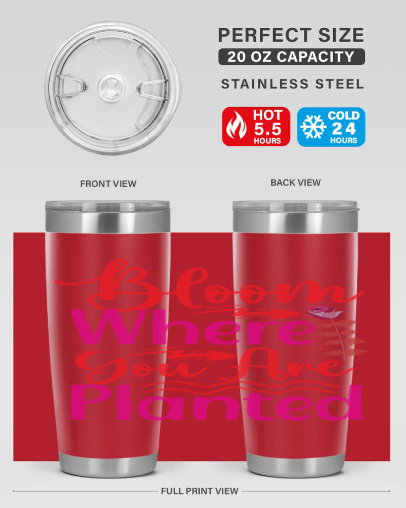Bloom Where You Are Planted 76#- spring- Tumbler