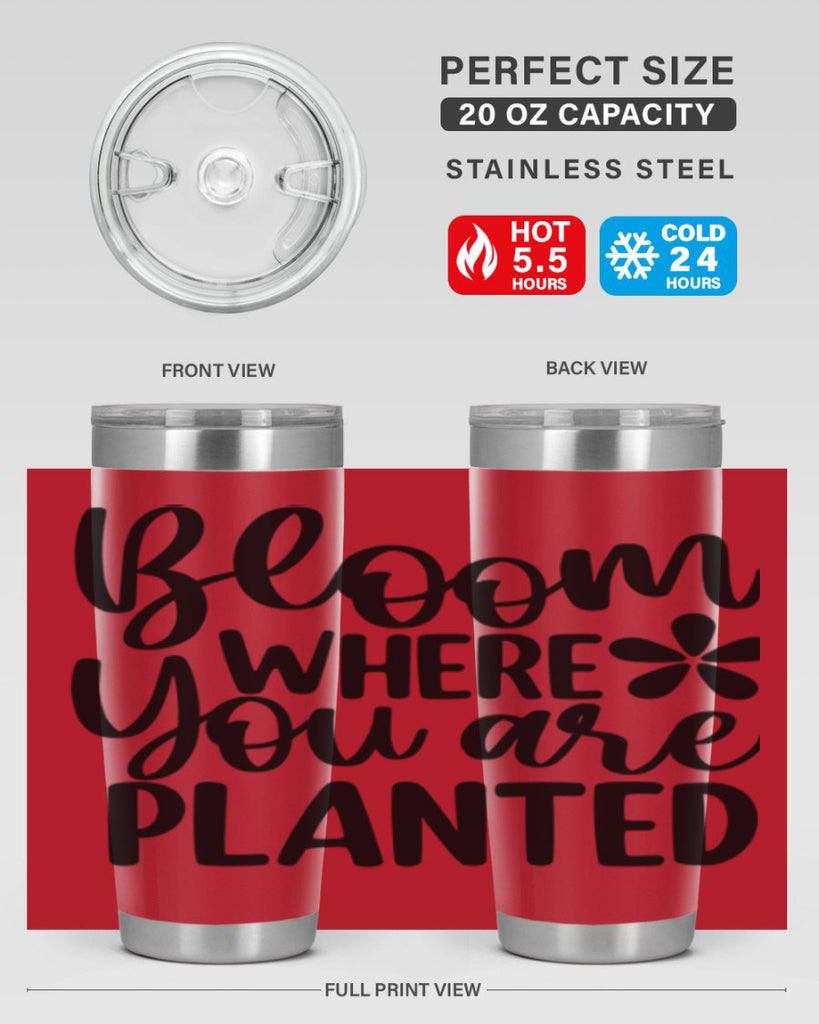 Bloom where you are planted 84#- spring- Tumbler