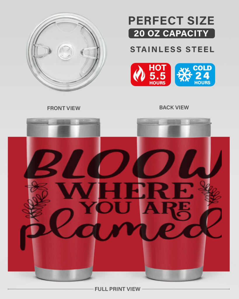 Bloom where you are planted 88#- spring- Tumbler