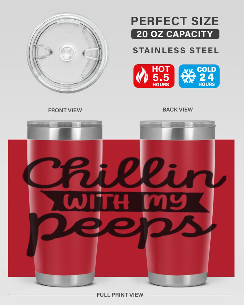 Chillin with my peeps  109#- spring- Tumbler