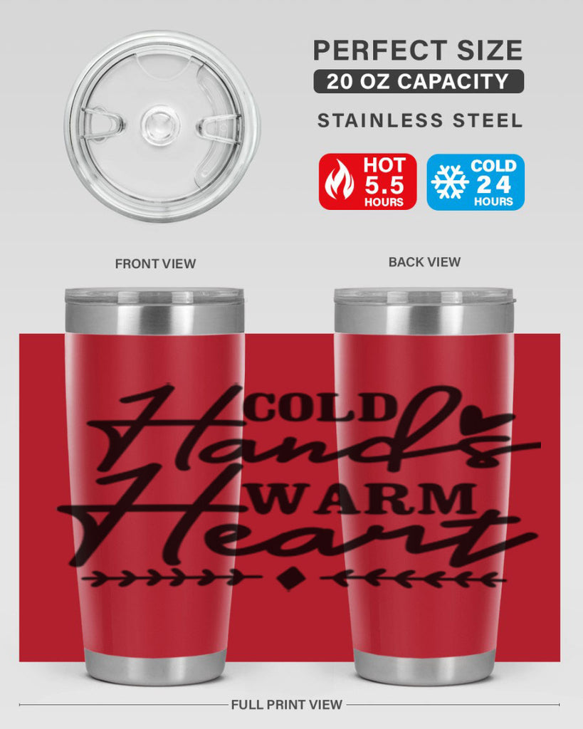 Cold Hands Warm Heart 45#- winter- Tumbler