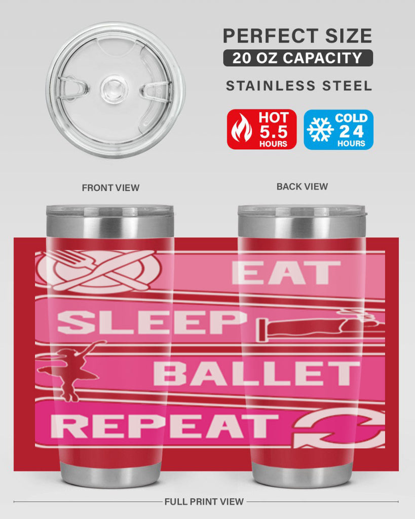 Eat Sleep Ballet Repeat Ballerino Ballet 38#- ballet- Tumbler