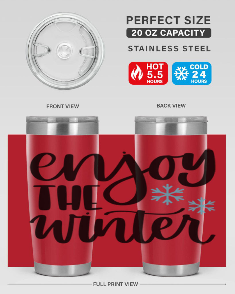 Enjoy The Winter340#- winter- Tumbler