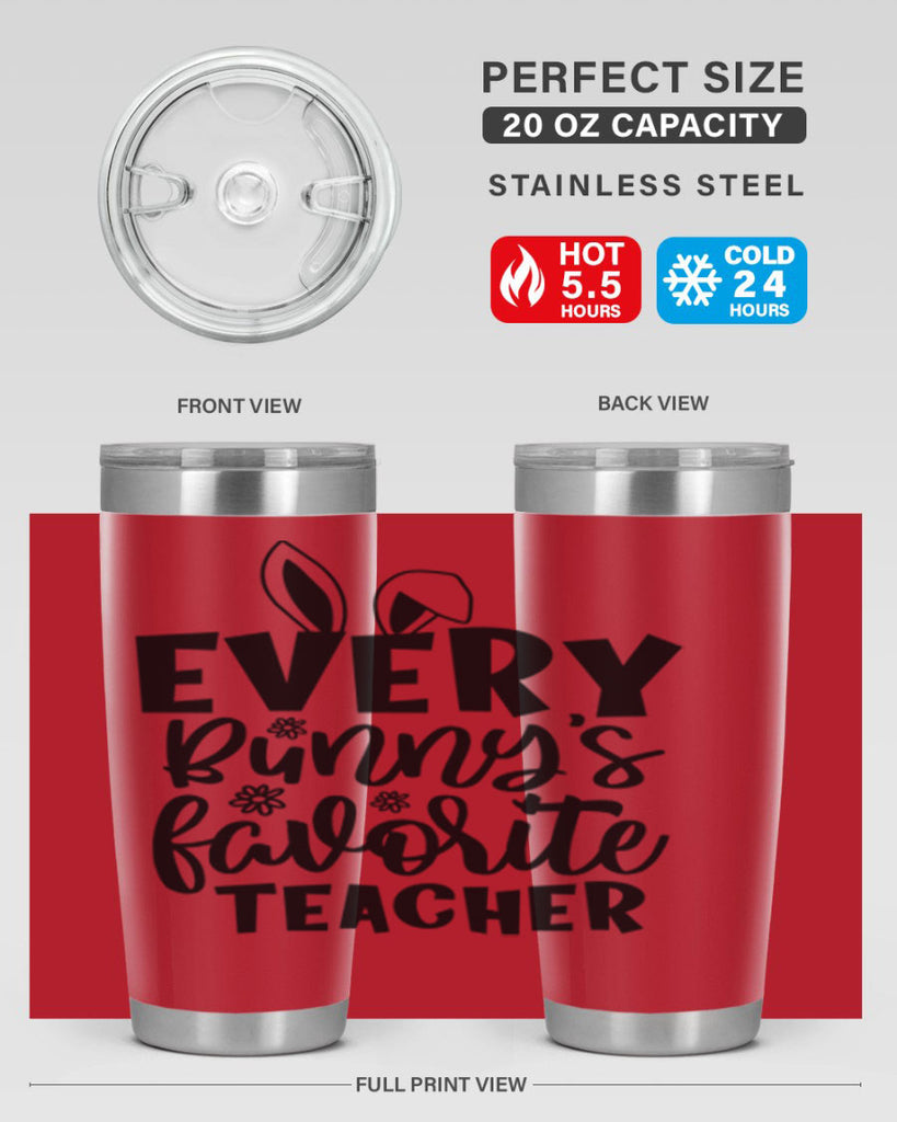 Every bunnys favorite teacher  135#- spring- Tumbler