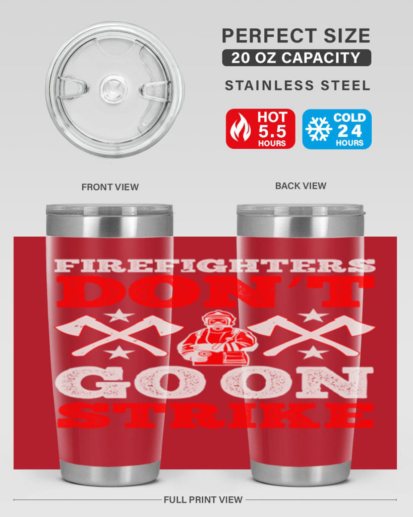 Firefighters don’t go on strike Style 74#- fire fighter- tumbler