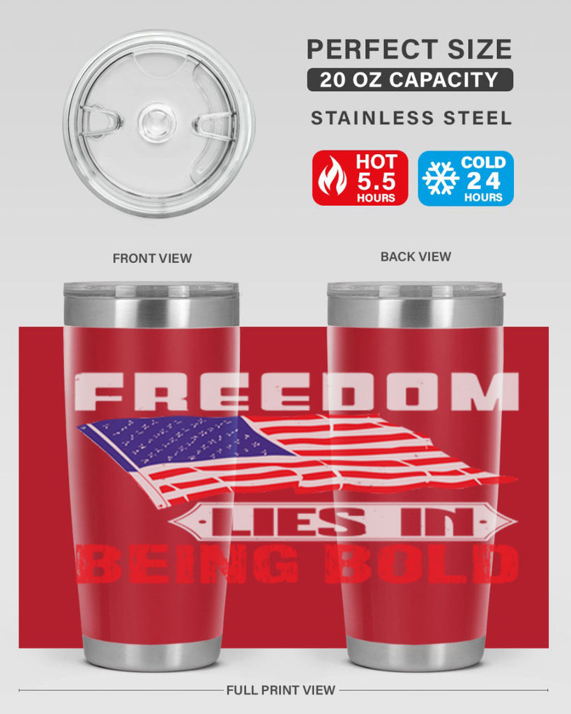 Freedom lies in being bold Style 10#- Fourt Of July- Tumbler
