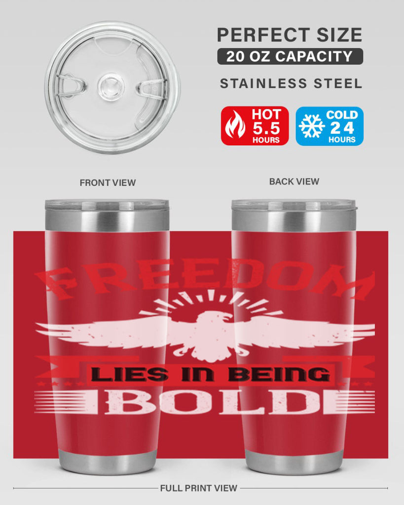 Freedom lies in being bold Style 91#- Fourt Of July- Tumbler