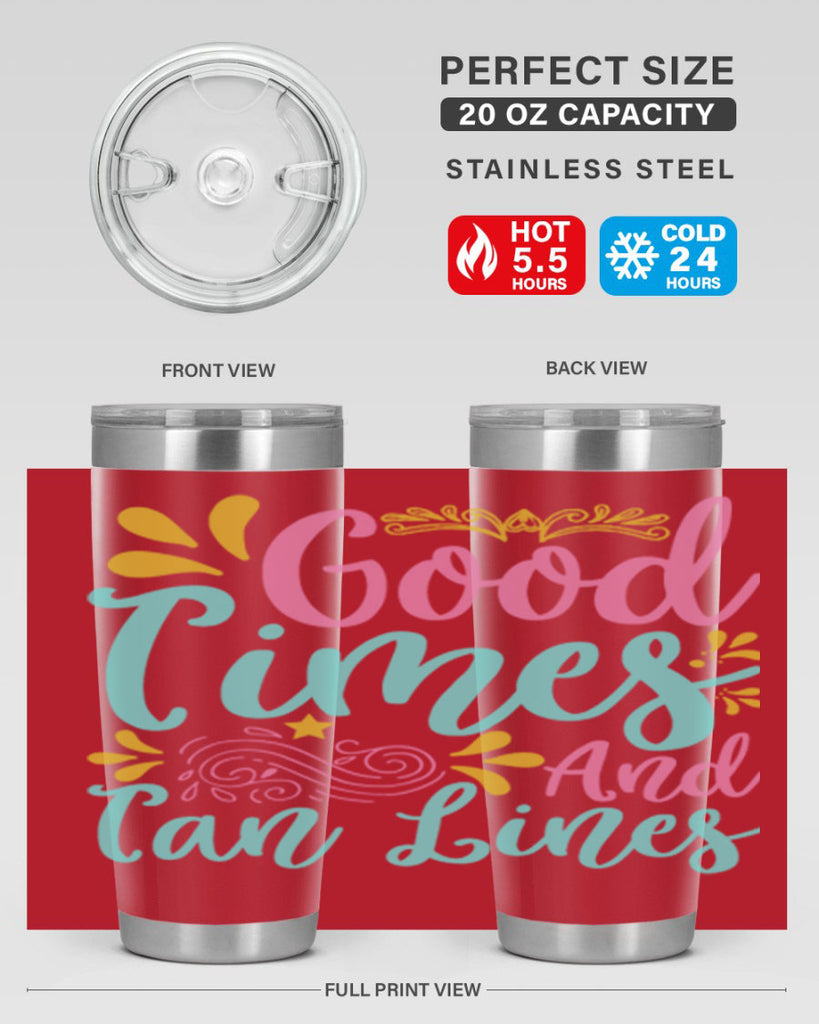 GOOD TIMES AND TAN LINES Style 65#- summer- Tumbler
