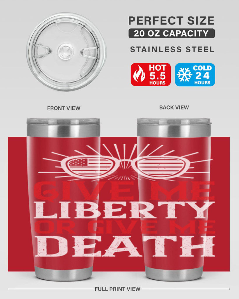 Give me liberty or give me death Style 93#- Fourt Of July- Tumbler