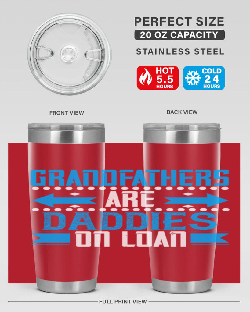 Grandfathers are daddies on loan 55#- grandpa - papa- Tumbler