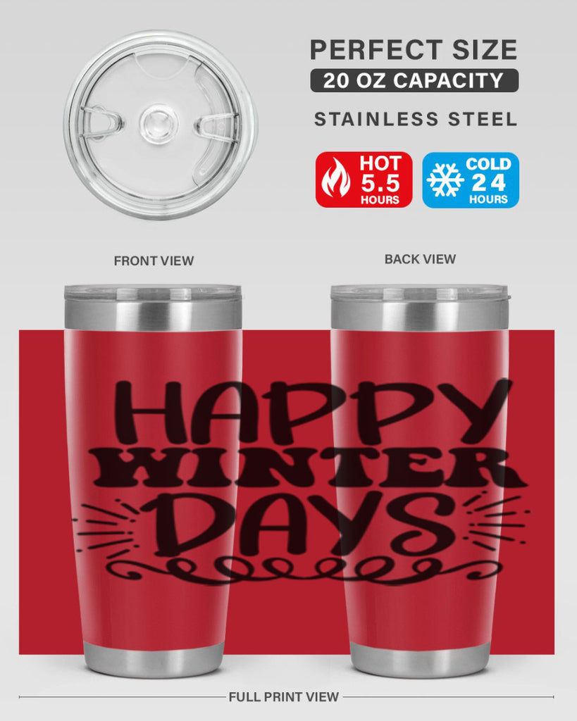 Happy Winter Days 126#- winter- Tumbler