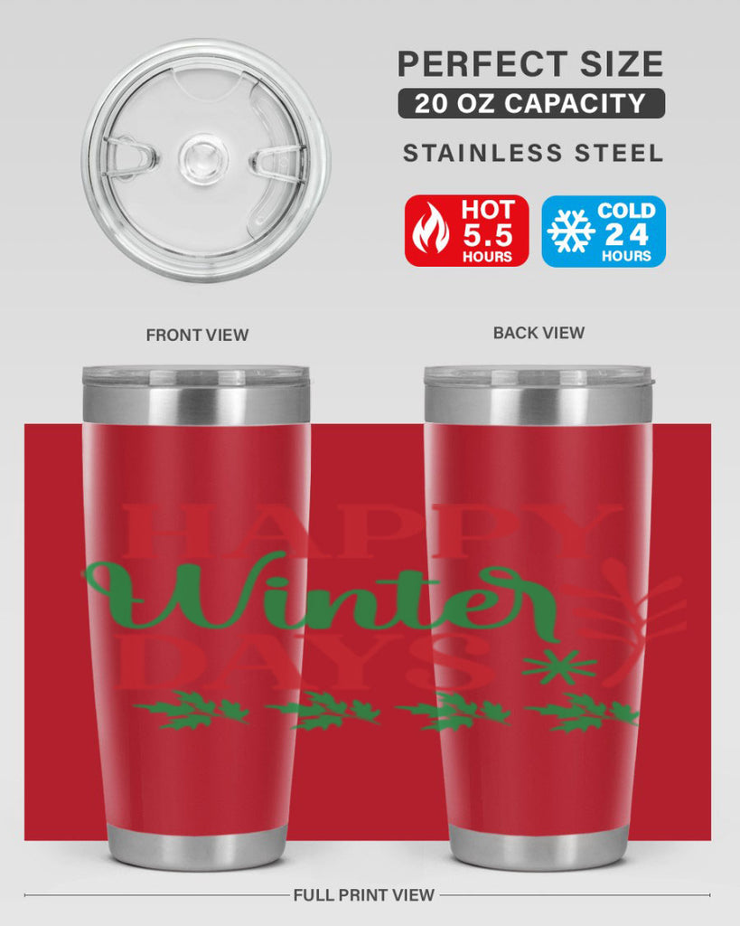 Happy Winter Days 129#- winter- Tumbler