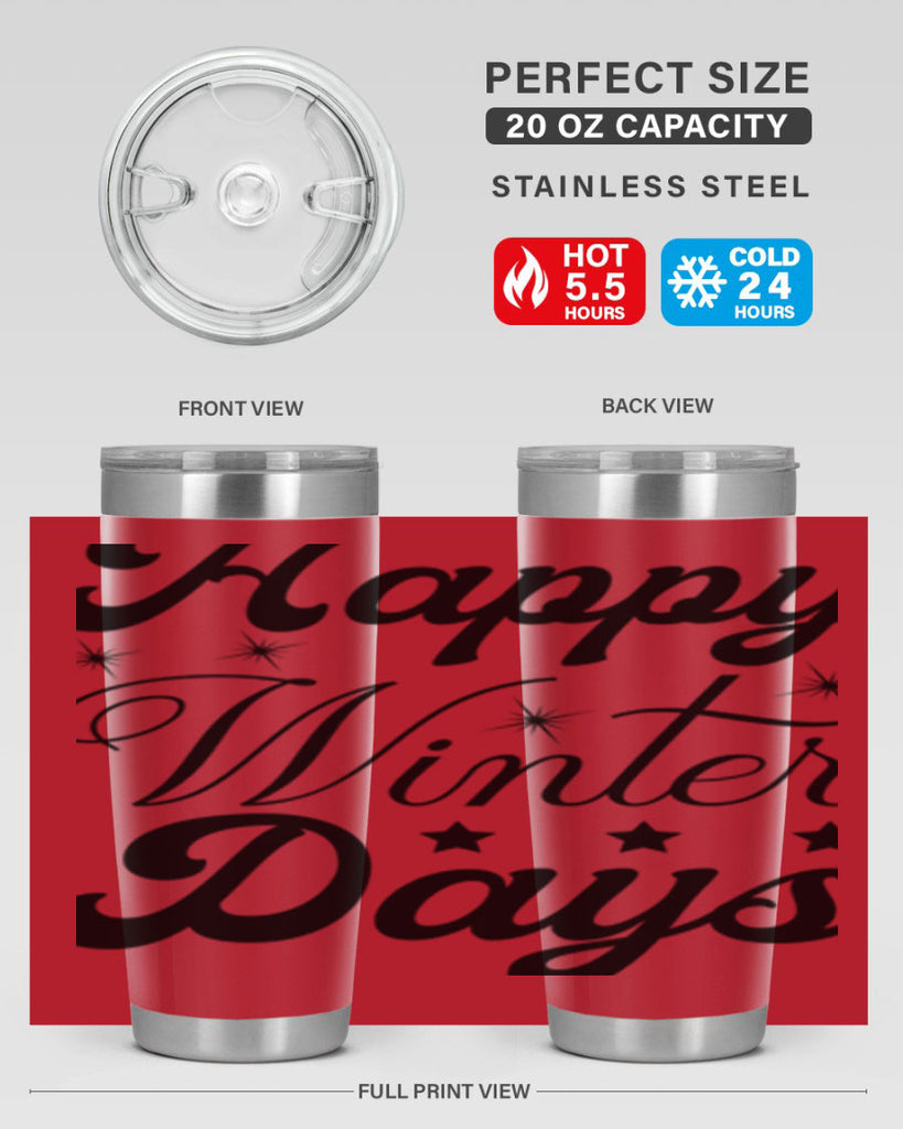 Happy Winter Days 138#- winter- Tumbler