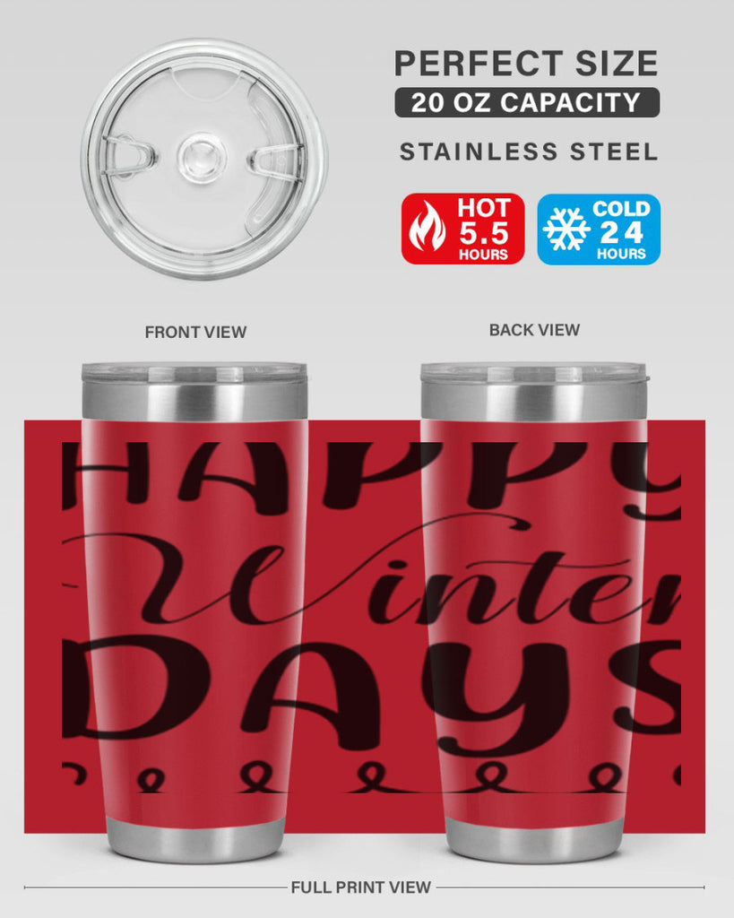 Happy Winter Days 139#- winter- Tumbler