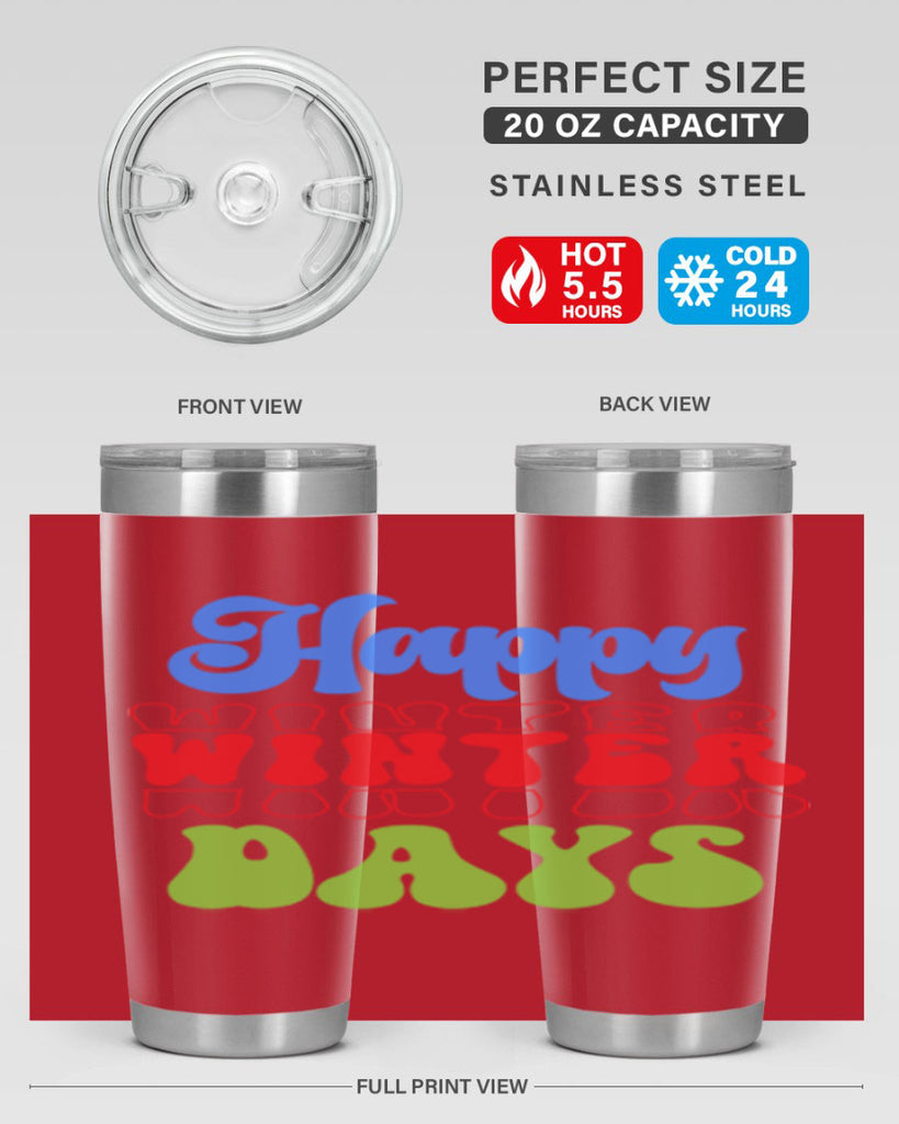 Happy winter days 130#- winter- Tumbler