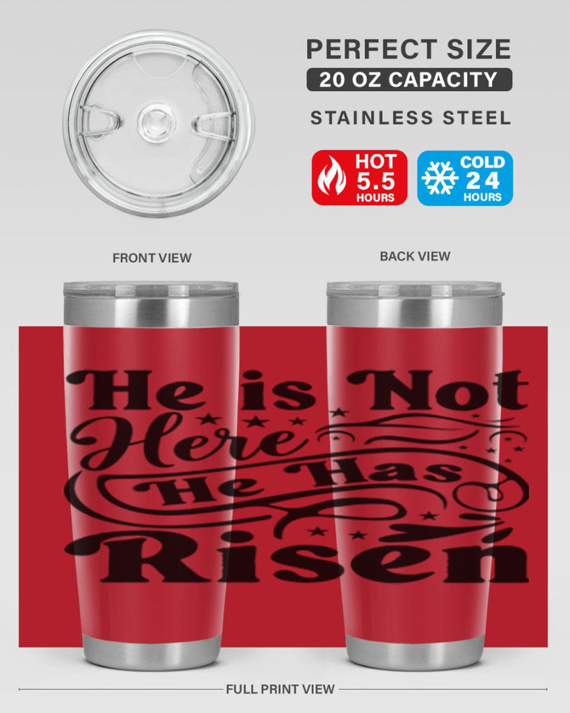 He Is Not Here He Has Risen 180#- spring- Tumbler