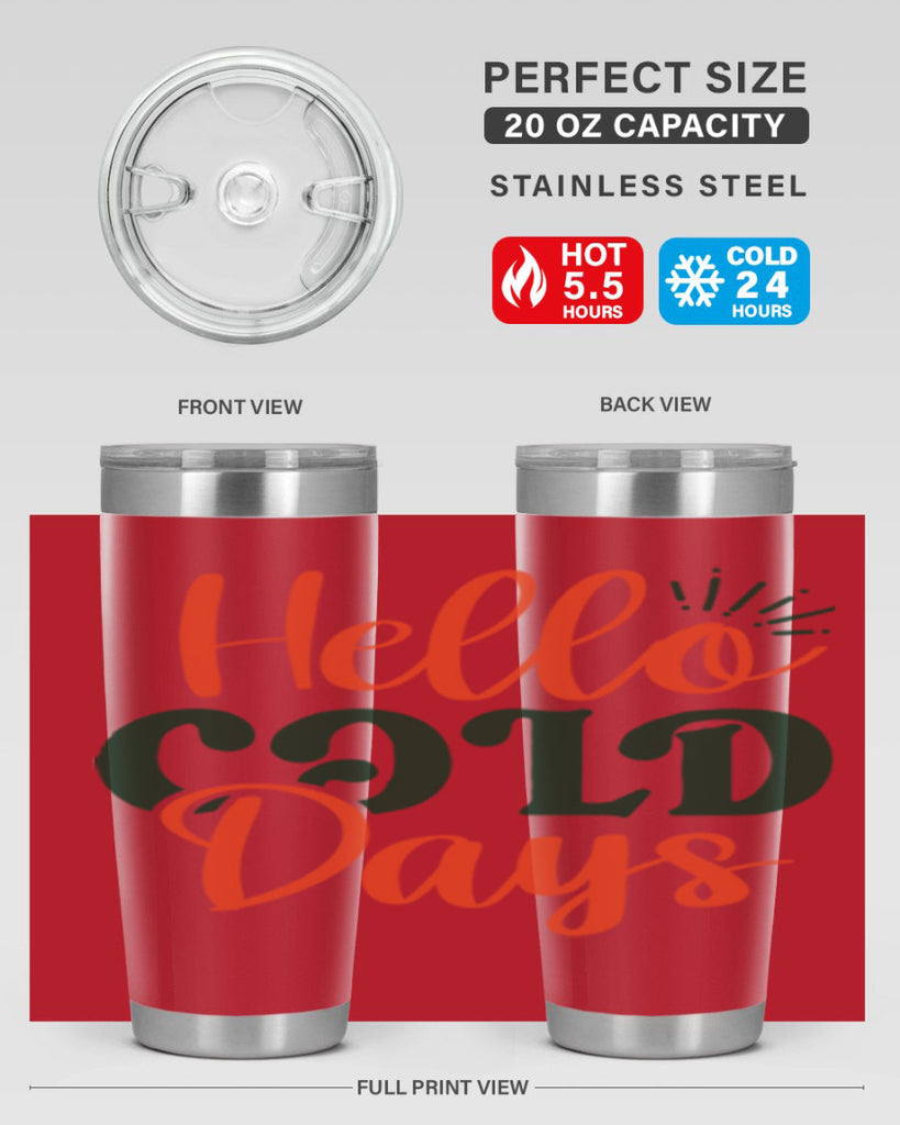 Hello Cold Days 154#- winter- Tumbler