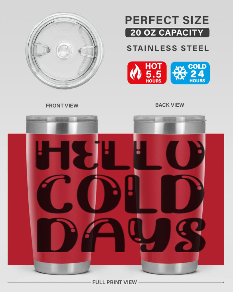 Hello Cold Days 175#- winter- Tumbler