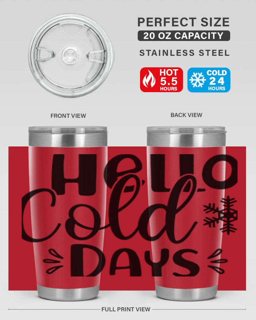 Hello Cold Days155#- winter- Tumbler