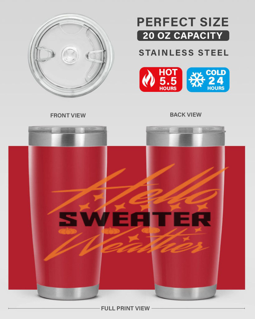 Hello Sweater Weather 295#- fall- Tumbler