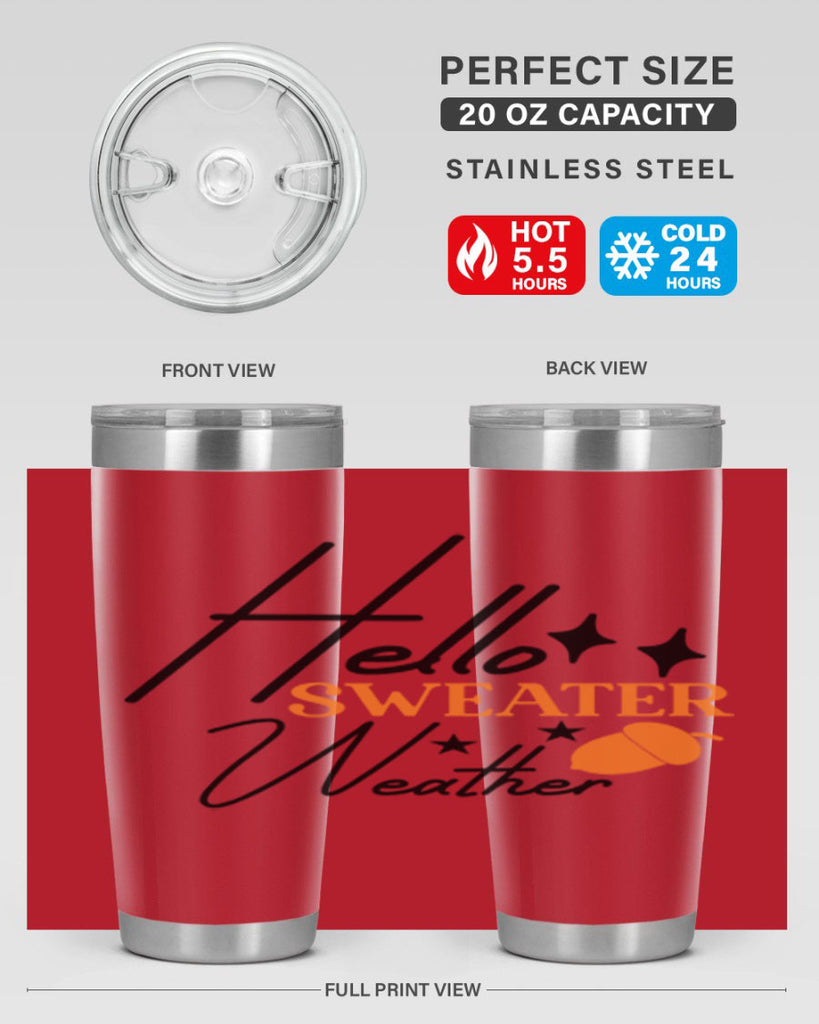 Hello Sweater Weather 296#- fall- Tumbler