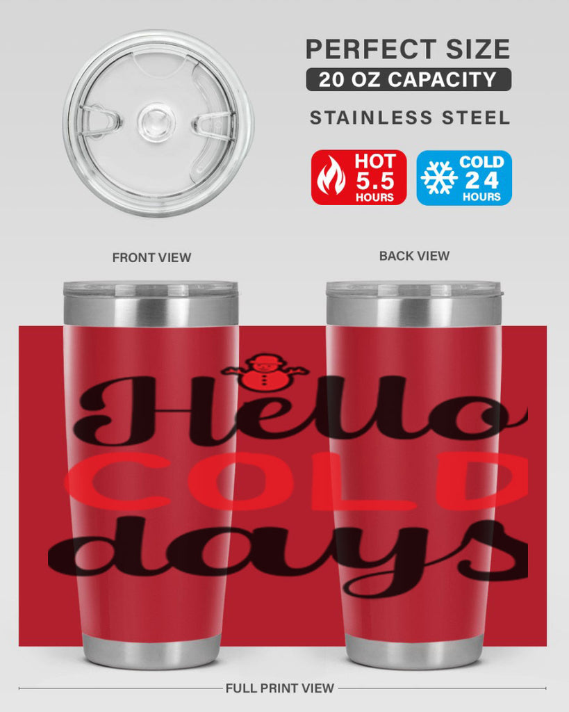 Hello cold days 147#- winter- Tumbler