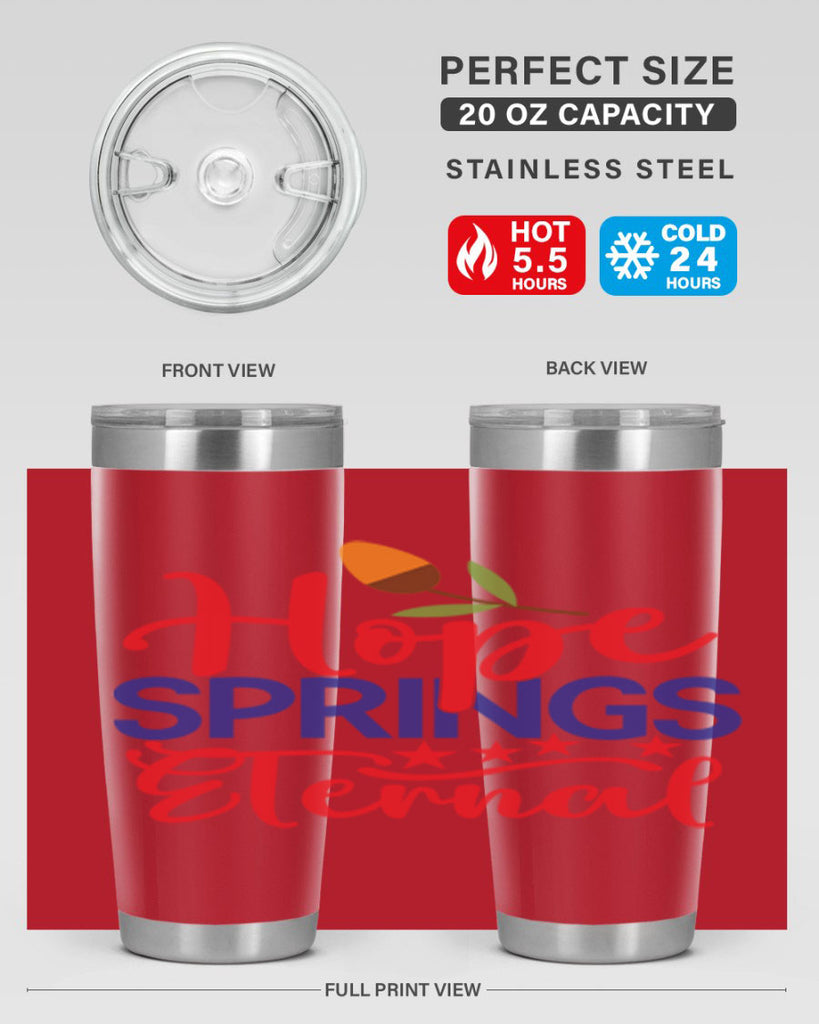 Hope Springs Eternal 258#- spring- Tumbler