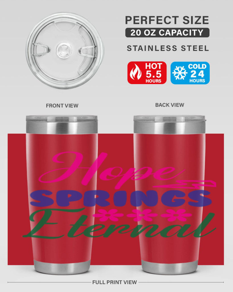 Hope Springs Eternal 259#- spring- Tumbler