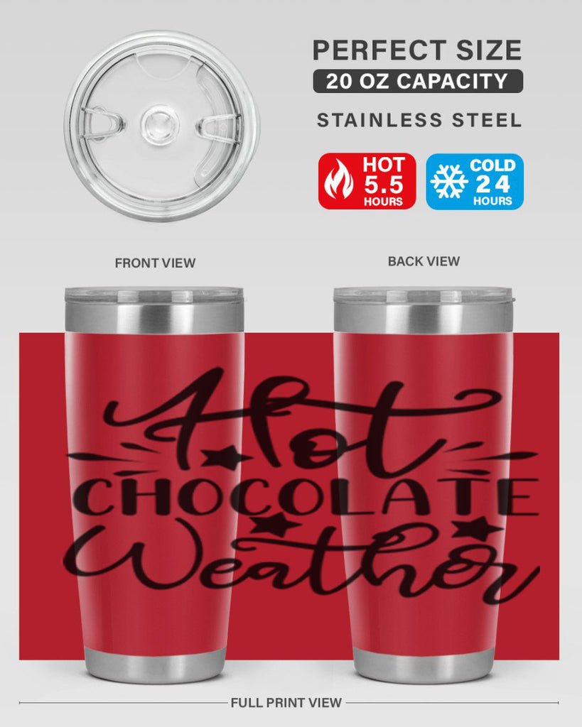 Hot Chocolate Weather 199#- winter- Tumbler