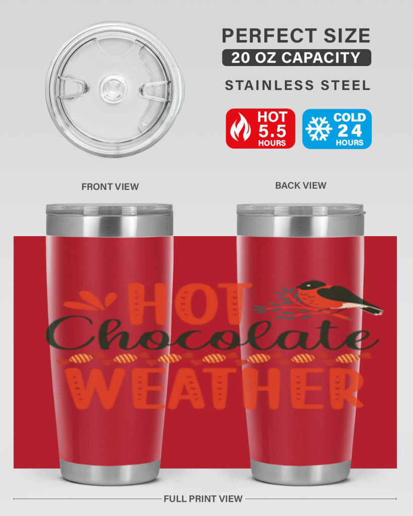 Hot Chocolate Weather 203#- winter- Tumbler