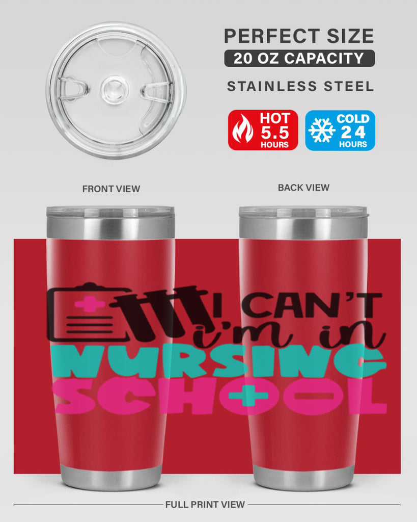 I Cant Im In Nursing School Style Style 177#- nurse- tumbler