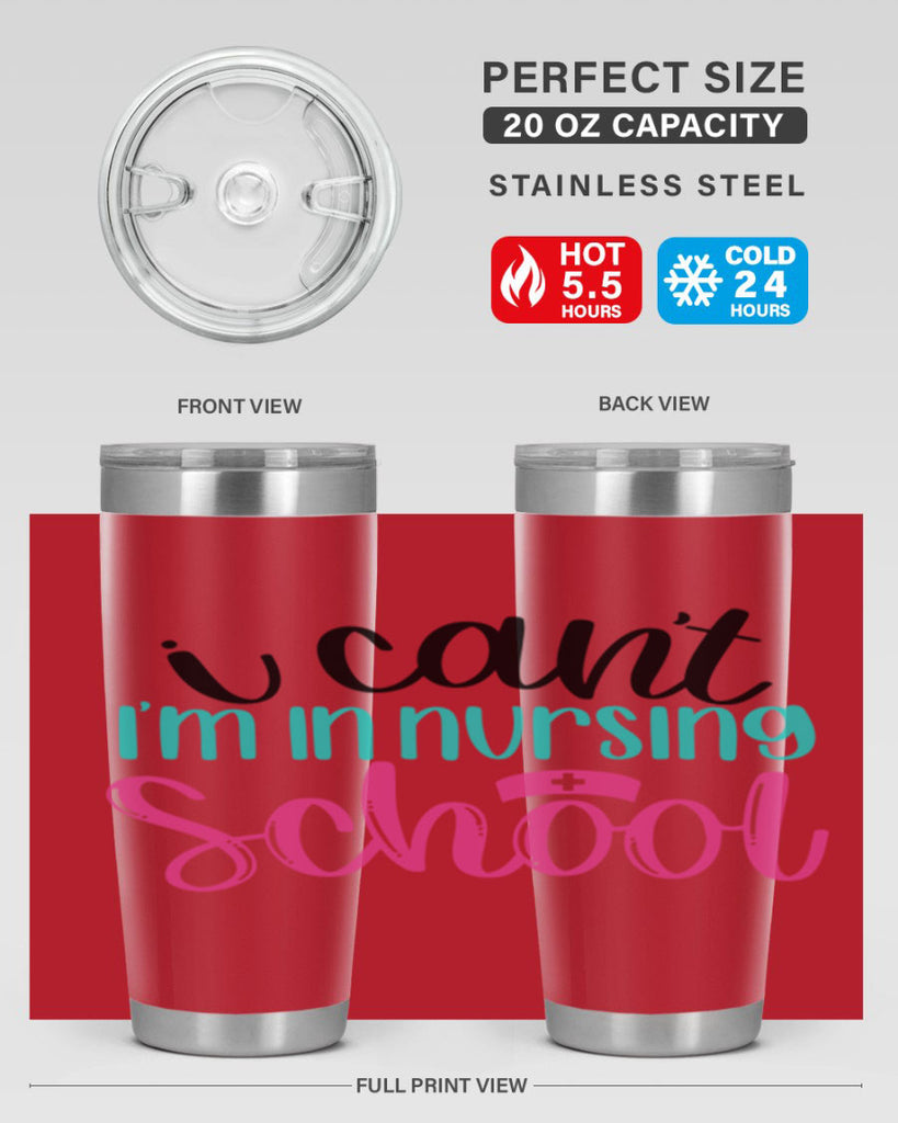 I Cant Im In Nursing School Style Style 178#- nurse- tumbler