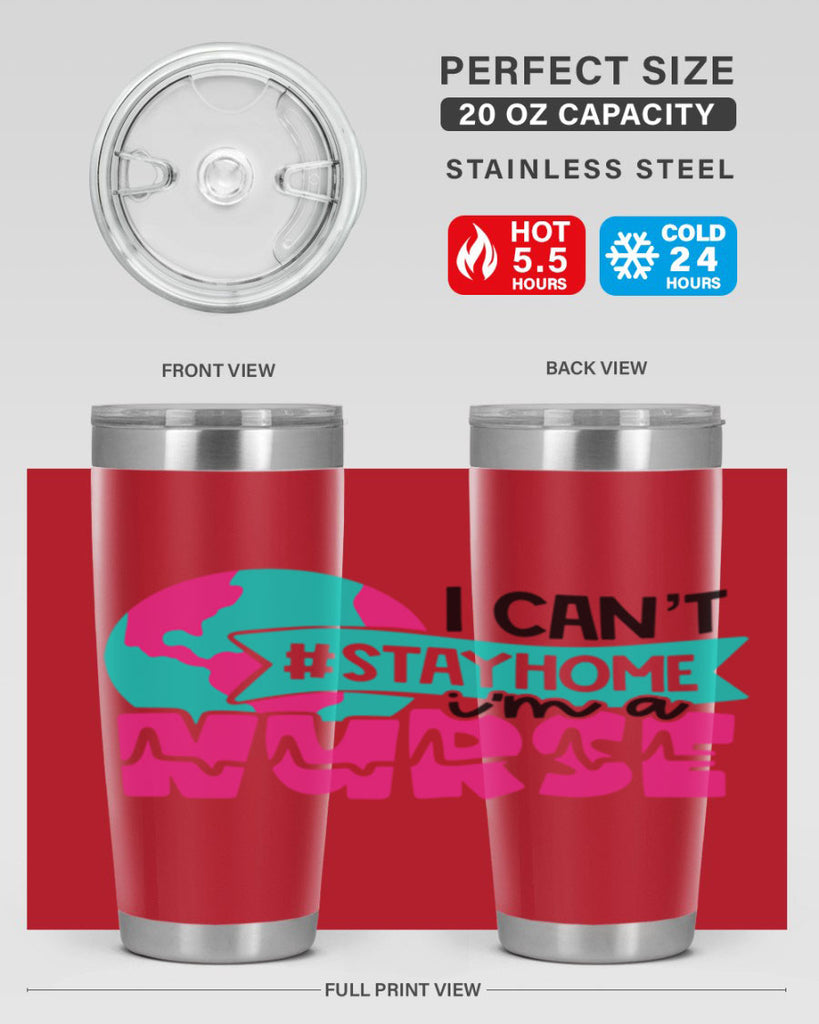 I Cant StayHome Im A Nurse Style Style 176#- nurse- tumbler