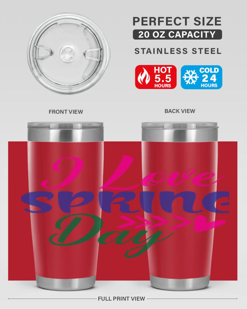 I Love Spring Day 264#- spring- Tumbler