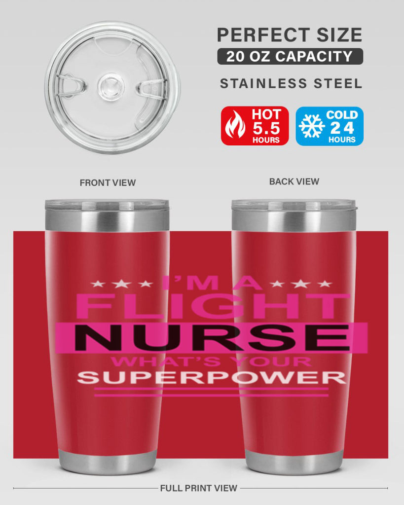 I am Flight Nurse Whats Style 328#- nurse- tumbler