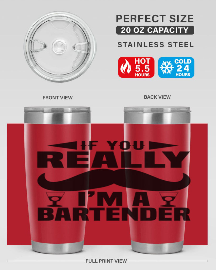 If you really Style 15#- bartender- tumbler