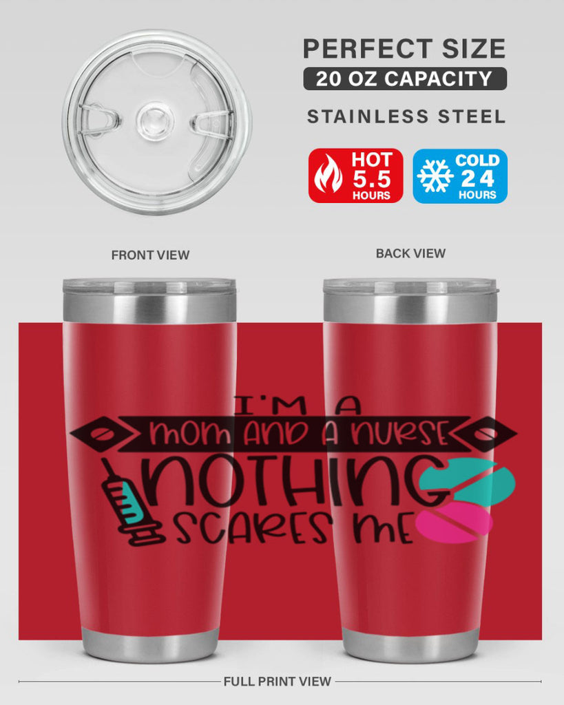 Im A Mom And A Nurse Nothing Scares Me Style Style 159#- nurse- tumbler