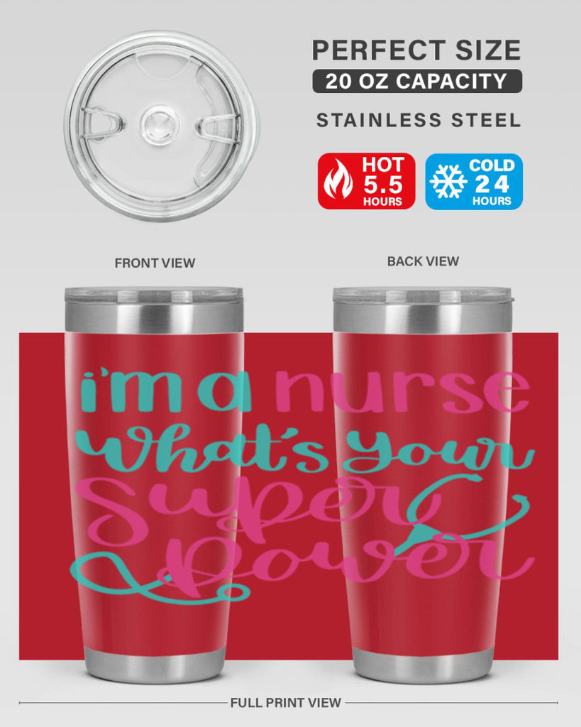 Im A Nurse Whats Your Superpower Style Style 157#- nurse- tumbler