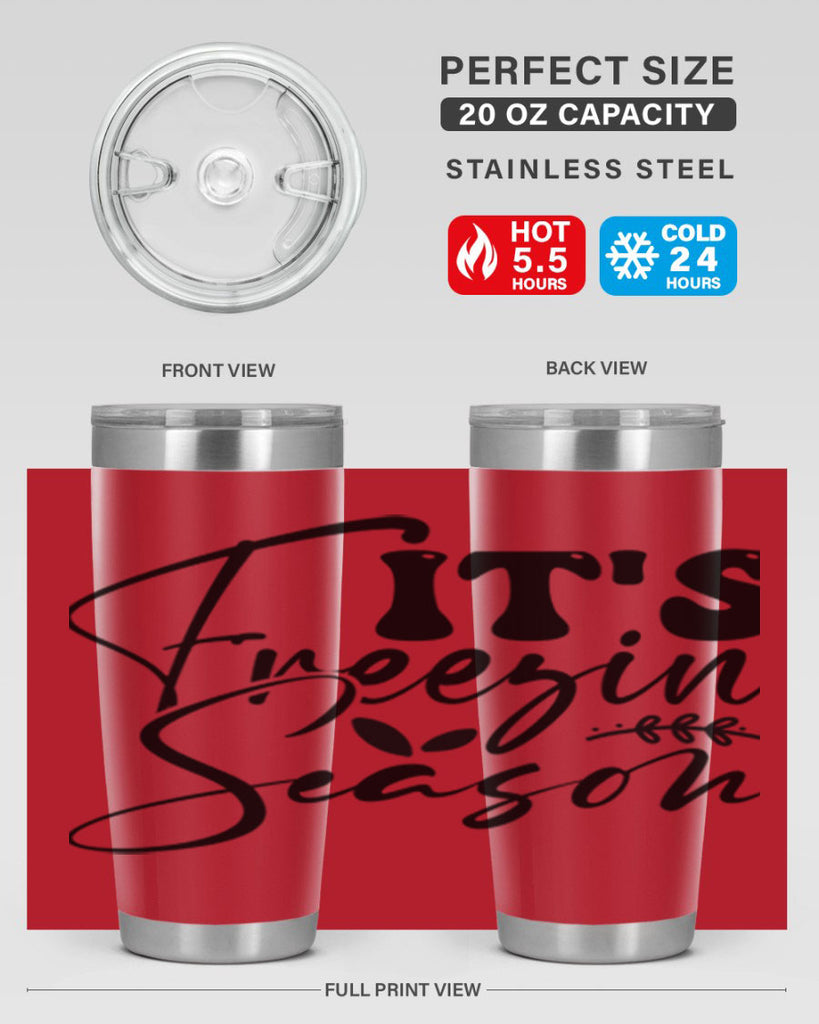 Its freezin season 270#- winter- Tumbler