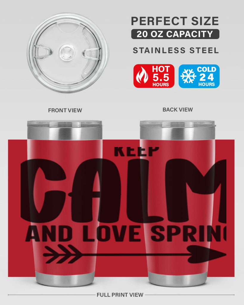 Keep Calm and Love Spring291#- spring- Tumbler