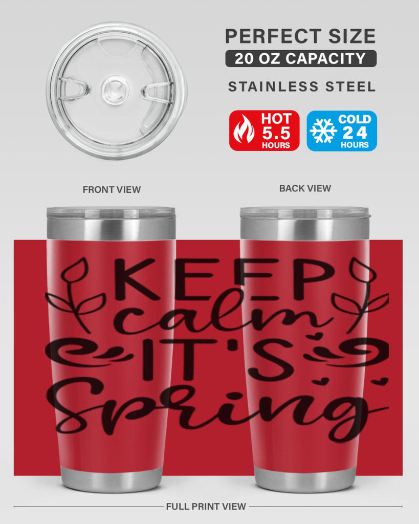 Keep calm its spring  293#- spring- Tumbler