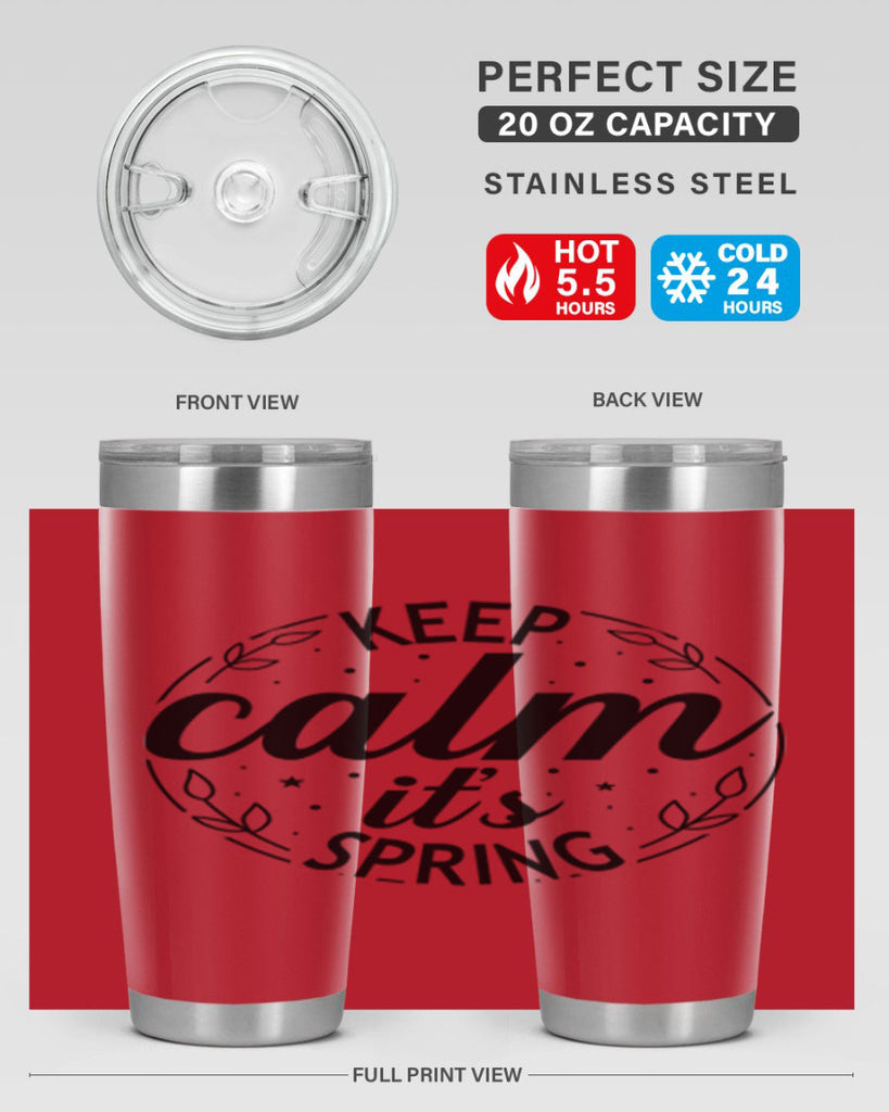 Keep calm its spring  294#- spring- Tumbler