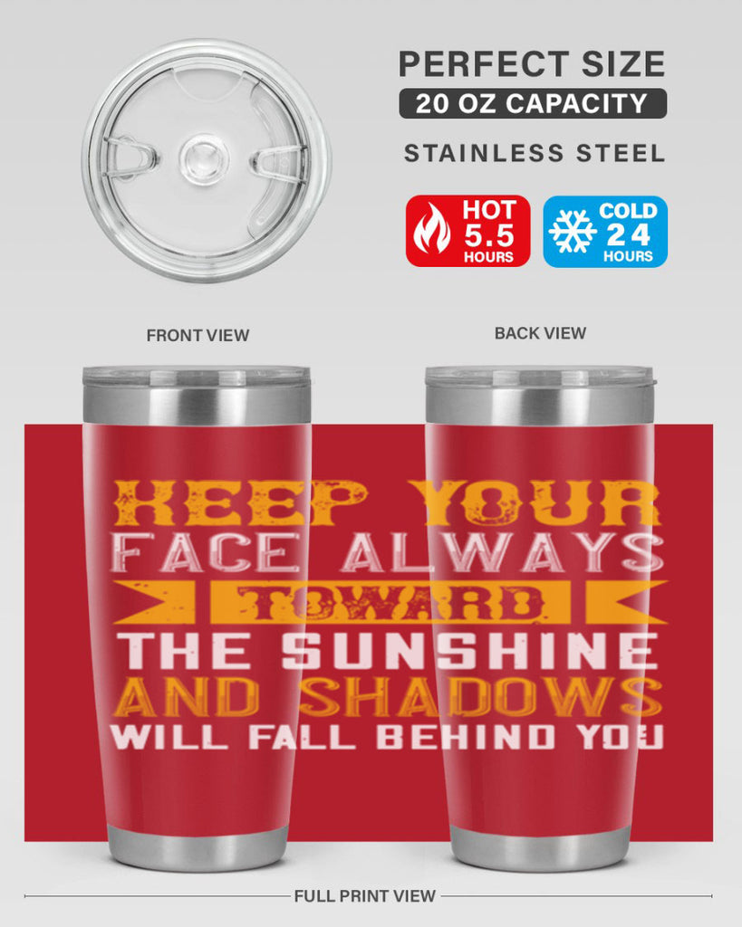 Keep your face always toward the sunshine – and shadows will fall behind you Style 299#- nurse- tumbler